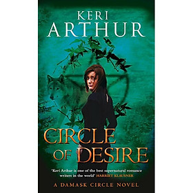 Circle Of Desire: Number 3 in series (Damask Circle Trilogy) 