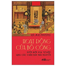 Hoạt Động Của Bộ Công Dưới Đời Vua Tự Đức Qua Các Châu Bản Nhà Nguyễn