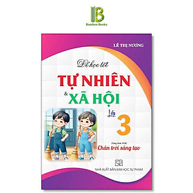 Để Học Tốt Tự Nhiên Và Xã Hội Lớp 3 - Dùng Kèm SGK Chân Trời Sáng Tạo - Lê Thị Nương - Hồng Ân - Lê Dũng