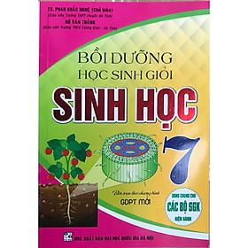 Bồi Dưỡng Học Sinh Giỏi Sinh Học 7 - biên soạn theo chương trình GDPT mới