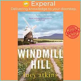 Sách - Windmill Hill - the sharply funny and compulsive new novel from the author by Lucy Atkins (UK edition, hardcover)
