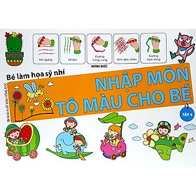 [Download Sách] Bé Làm Họa Sỹ Nhí - Nhập Môn Tô Màu Cho Bé (Tập 4)