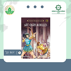 Thần Thoại Hy Lạp - Tập 13: Gót Chân Achilles