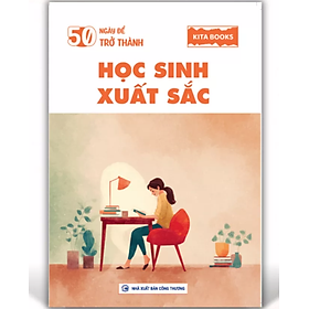50 Ngày Để Trở Thành Học Sinh Xuất Sắc - Kita Books