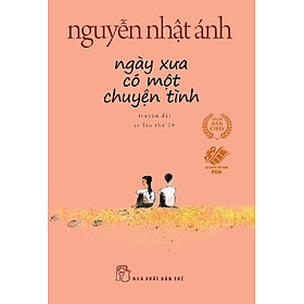 Sách (khổ nhỏ, bìa cam) NNA - Ngày Xưa Có Một Chuyện Tình (Truyện Dài)(Nguyễn Nhật Ánh)