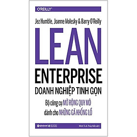 Lean Enterprise - Doanh Nghiệp Tinh Gọn - Bản Quyền