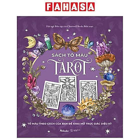 Tô Màu Tarot - Tô Màu Theo Cách Của Bạn Để Khai Mở Trực Giác Diệu Kỳ