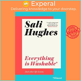 Sách - Everything is Washable and Other Life Lessons by Sali Hughes (UK edition, hardcover)