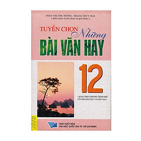 Tuyển Chọn Những Bài Văn Hay Lớp 12