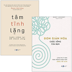 Bộ Sách Tâm Tĩnh Lặng Bước Chậm Lại Để Thành Công + Đơn Giản Hóa Cuộc Sống Của Bạn (Bộ 2 Cuốn)