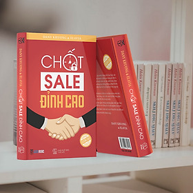 Chốt Sale Đỉnh Cao - Combo sách bán hàng thực chiến, đi kèm Kế Hoạch Hành Động 30 ngày, Bộ Công cụ quy trình hỗ trợ và khoá học bán hàng 1 năm