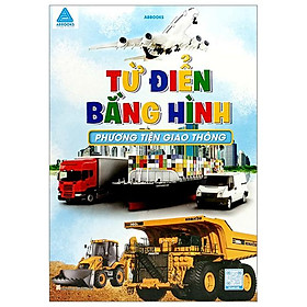 Từ Điển Bằng Hình - Phương Tiện Giao Thông - Cty TNHH TM&DV VH GD Phía Nam