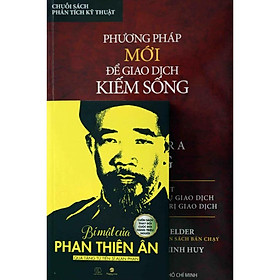Combo sách Phương Pháp Mới Để Giao Dịch Kiếm Sống - Phan Thiên Ân
