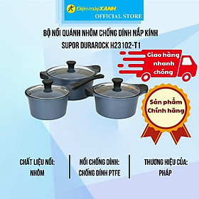 Mua Bộ nồi quánh nhôm chống dính nắp kính Supor DuraRock H23102-T1 - Hàng Chính Hãng