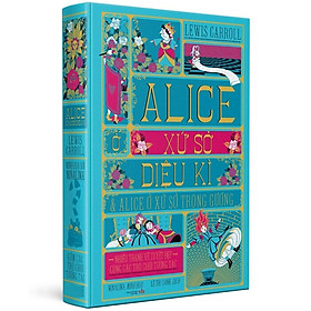 Alice Ở Xứ Sở Diệu Kì Và Alice Ở Xứ Sở Trong Gương (Bìa Cứng)