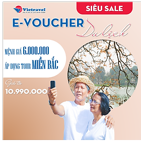 [EVoucher Vietravel] Mệnh giá 6.000.000 VND áp dụng cho tour nội địa miền Bắc giá từ 10.990.000