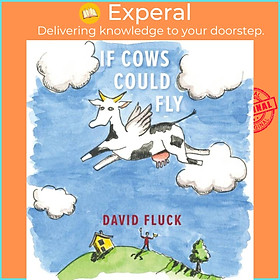 Sách - If Cows Could Fly by David Fluck (UK edition, hardcover)