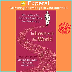 Hình ảnh Sách - In Love with the World : What a Monk Can Teach You About Livin by Yongey Mingyur Rinpoche (UK edition, paperback)