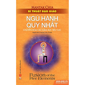 Hình ảnh Bí Thuật Đạo Giáo – Ngũ Hành Quy Nhất (Tái Bản 2020)