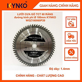 LƯỠI CƯA GỖ TCT 60 RĂNG đường kính phi Ø 180mm KYNKO WGZ180060P20