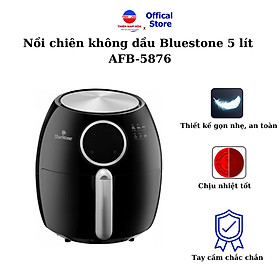Nồi chiên không dầu Bluestone 5.5 lít AFB-5876 Màn hình cảm ứng, nồi chiên nướng công suất lớn, 7 chương trình cài đặt sẵn - Hàng chính hãng