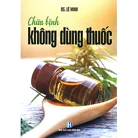 Download sách Sách Chữa Bệnh Không Dùng Thuốc