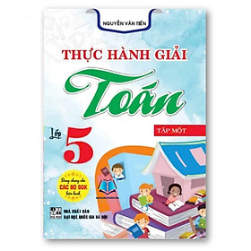 Sách - Combo Thực hành giải toán 5 tập 1 + 2 (dùng chung các bộ sgk hiện hành)