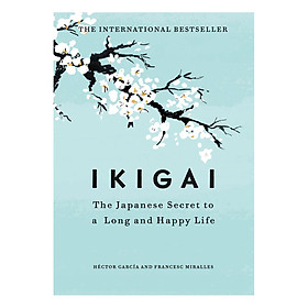 [Download Sách] Ikigai : The Japanese Secret To A Long And Happy Life