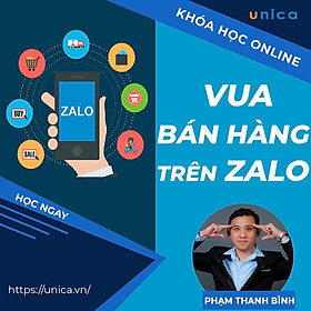 Khóa học SALE BÁN HÀNG- Vua bán hàng trên Zalo UNICA.VN