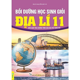 Hình ảnh Sách - Bồi Dưỡng Học Sinh Giỏi Địa Lí 11 - Biên soạn theo chương trình GDPT mới - ndbooks