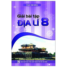 Giải bài tập địa lí 8