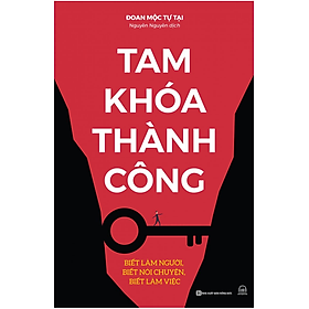 Sách - Tam khoá thành công - Biết làm người, biết nói chuyện, biết làm việc (MC)