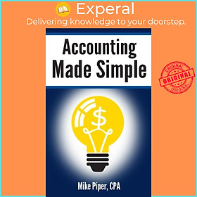 Hình ảnh sách Sách - Accounting Made Simple: Accounting Explained in 100 Pages or Less by Mike Piper (UK edition, paperback)