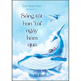 Sống Tốt Hơn “Tôi” Ngày Hôm Qua