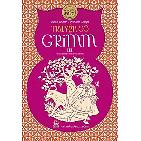 Truyện cổ Grimm - Tập 3 - NXB Kim Đồng