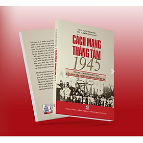 Cách mạng tháng Tám 1945 - Thắng lợi vĩ đại đầu tiên của dân tộc Việt Nam trong thế kỷ XX (TB2025) - Dan Strutzel
