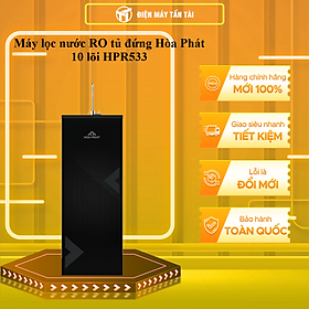 Máy lọc nước RO tủ đứng Hòa Phát 10 lõi HPR533 - HÀNG CHÍNH HÃNG - CHỈ GIAO HCM