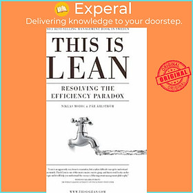 Hình ảnh Sách - This is Lean : Resolving the Efficiency Paradox by Niklas Modig (paperback)