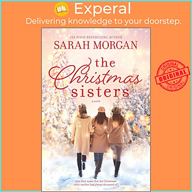 Sách - The Christmas Sisters by Sarah Morgan (paperback)