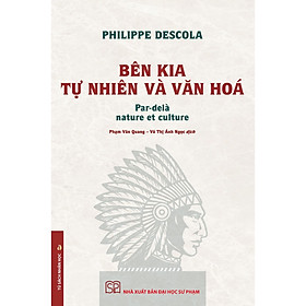 Bên Kia Tự Nhiên Và Văn Hóa (Bìa mềm)