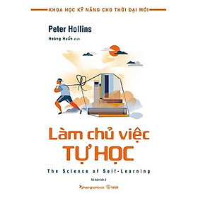 Khoa Học Kỹ Năng Cho Thời Đại Mới - Làm Chủ Việc Tự Học
