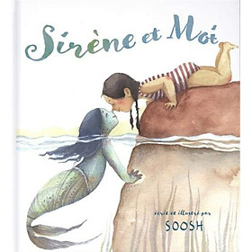 [Tải ebook] Truyện tranh thiếu nhi tiếng Pháp: Sirène et moi PDF