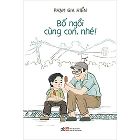 Bố ngồi cùng con, nhé!