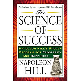 Ảnh bìa The Science of Success: Napoleon Hill's Proven Program for Prosperity and Happiness