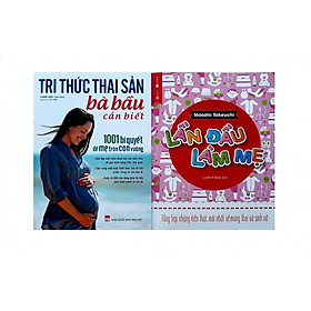 [Download Sách] Combo sách Tri thức thai sản bà bầu + Lần đầu làm mẹ (Tặng sách ngẫu nhiên trong hình)