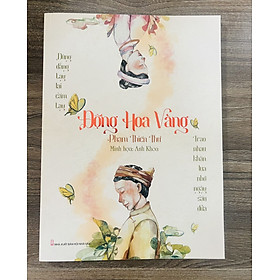 Trường Ca: Động Hoa Vàng - Phạm Thiên Thư (Tri Thức Trẻ Books)