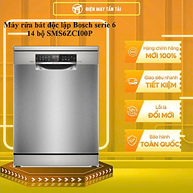 SMS6ZCI00P - Máy rửa bát độc lập Bosch serie 6  14 bộ SMS6ZCI00P - HÀNG CHÍNH HÃNG - GIAO HCM