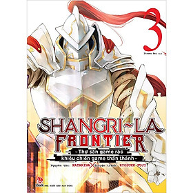 Shangri-La Frontier - Thợ Săn Game Rác Khiêu Chiến Game Thần Thánh - Tập 3