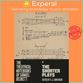 Sách - The Theatrical Notebooks of Samuel Beckett - The Shorter P by Professor Stanley Gontarski (UK edition, paperback)