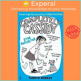 Sách - Completely Cassidy Star Reporter by Tamsyn Murray (UK edition, paperback)